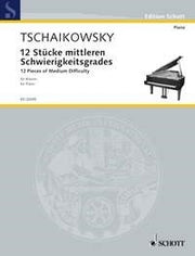 Pyotr Ilyich Tchaikovsky: 12 Stücke mittleren Schwierigkeitsgrades op. 40 (Piano)