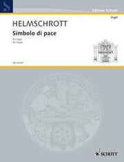 Helmschrott: Simbolo di pace (Orgel)
