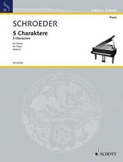 Hermann Schroeder: 5 Charaktere (Piano)