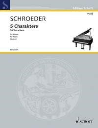 Hermann Schroeder: 5 Charaktere (Piano)