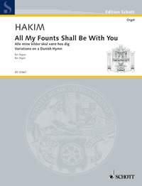 Hakim: All my founts shall be with you (Orgel)