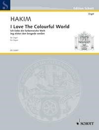 Hakim: Ich liebe diese farbenreiche Welt (Orgel) afbeelding 2