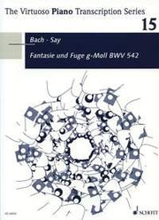 Fazil Say: Fantasie und Fuge g-Moll g-Moll op. 24 Band 15 (Piano)