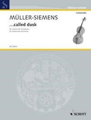 Detlev Mueller-Siemens: ...called dusk (Cello, Piano)