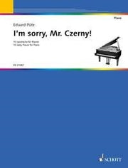 Eduard Puetz: I'm sorry, Mr. Czerny! (Piano)
