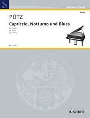 Eduard Puetz: Capriccio, Notturno und Blues (Piano)
