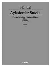 Georg Friedrich Händel: Aylesforder Stücke (Piano)
