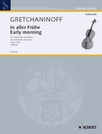 Alexander T. Gretchaninov: In aller Frühe op. 126b (Cello, Piano)