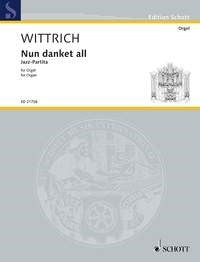 Wittrich: Nun danket all (Orgel)