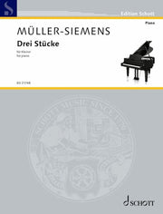 Detlev Müller-Siemens: Drei Stücke (Piano)