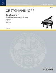 Alexander T. Gretchaninov: Tautropfen op. 127a (Piano)