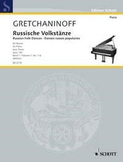 Alexander T. Gretchaninov: Russische Volkstänze op. 130 Band 1 (Piano)