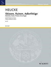 Stefan Heucke: Skizzen, Ruinen, Adlerfittige op. 61 (Piano)
