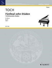 Ernst Toch: Fünfmal zehn Etüden op. 57 Band 1 (Piano)