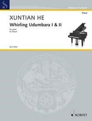 Xuntian He: Whirling Udumbara I & II (Piano)