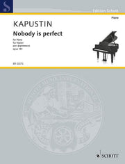 Nikolai Kapustin: Nobody is perfect op. 151 (Piano)