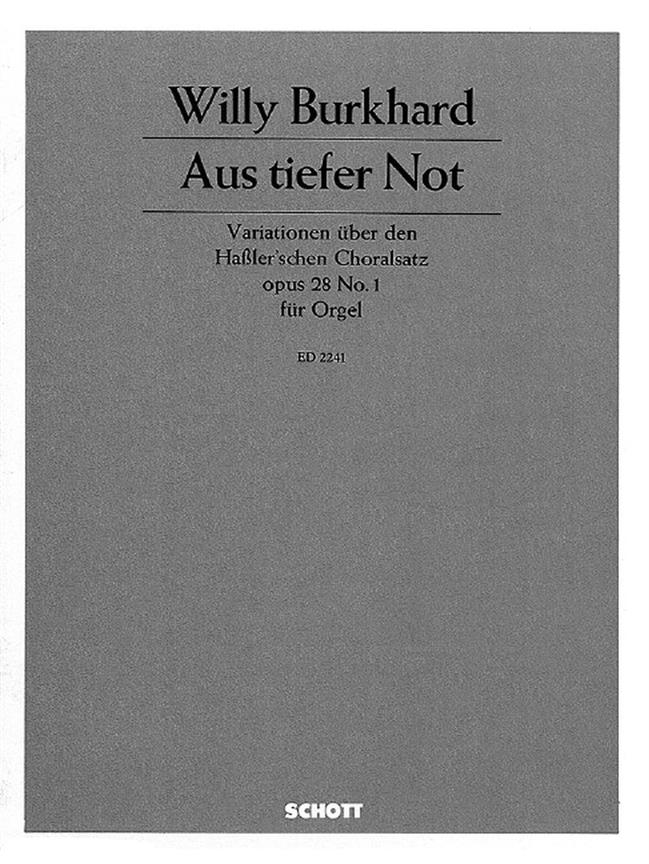 Burkhard: Aus tiefer Not op. 28/1 (Orgel)