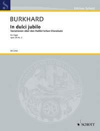 Burkhard: In dulci jubilo op. 28/2 (Orgel)