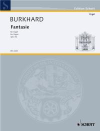 Burkhard: Fantasie op. 32 (Orgel)