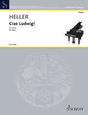 Barbara Heller: Ciao Ludwig! (Piano)
