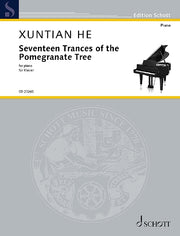 Xuntian He: Seventeen Trances of the Pomegranate Tree (Piano)