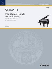 Heinrich Kaspar Schmid: Für kleine Hände op. 95 (Piano)