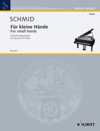Heinrich Kaspar Schmid: Für kleine Hände op. 95 (Piano)