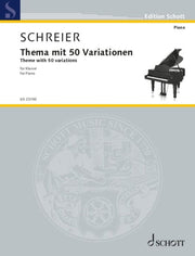 Anno Schreier: Thema mit 50 Variationen (Piano)