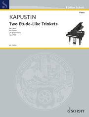 Nikolai Kapustin: Two Etude-Like Trinkets op. 122 (Piano)