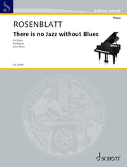 Alexander Rosenblatt: There is no Jazz without Blues (Piano)