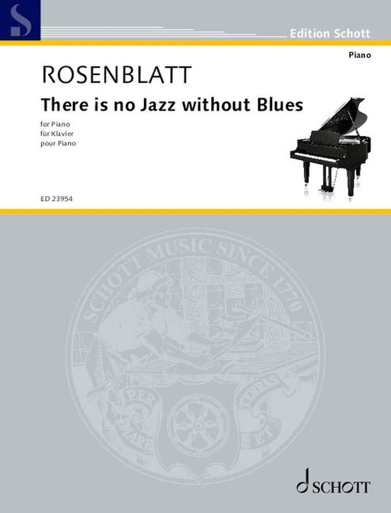 Alexander Rosenblatt: There is no Jazz without Blues (Piano)