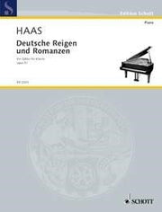 Josef Haas: Deutsche Reigen und Romanzen op. 51 (Piano)