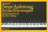 Jakob Alexander Burkard: Neue Anleitung für das Klavierspiel Band 1 (Piano)