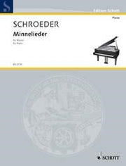 Hermann Schroeder: Minnelieder (Piano)