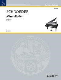 Hermann Schroeder: Minnelieder (Piano)