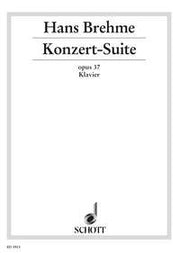 Hans Brehme: Konzert-Suite op. 37 (Piano)