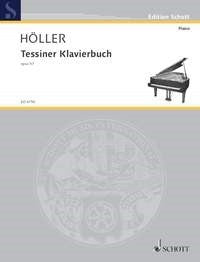 Karl Hoeller: Tessiner Klavierbuch op. 57 (Piano)