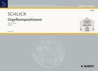 Schlick: Orgelkompositionen (Orgel)