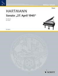 Karl Amadeus Hartmann: Sonate "27. April 1945" (Piano)