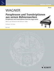 Richard Wagner: Paraphrasen und Transkriptionen (Piano)