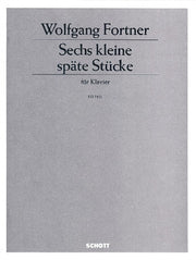 Wolfgang Fortner: Sechs späte Stücke (Piano)