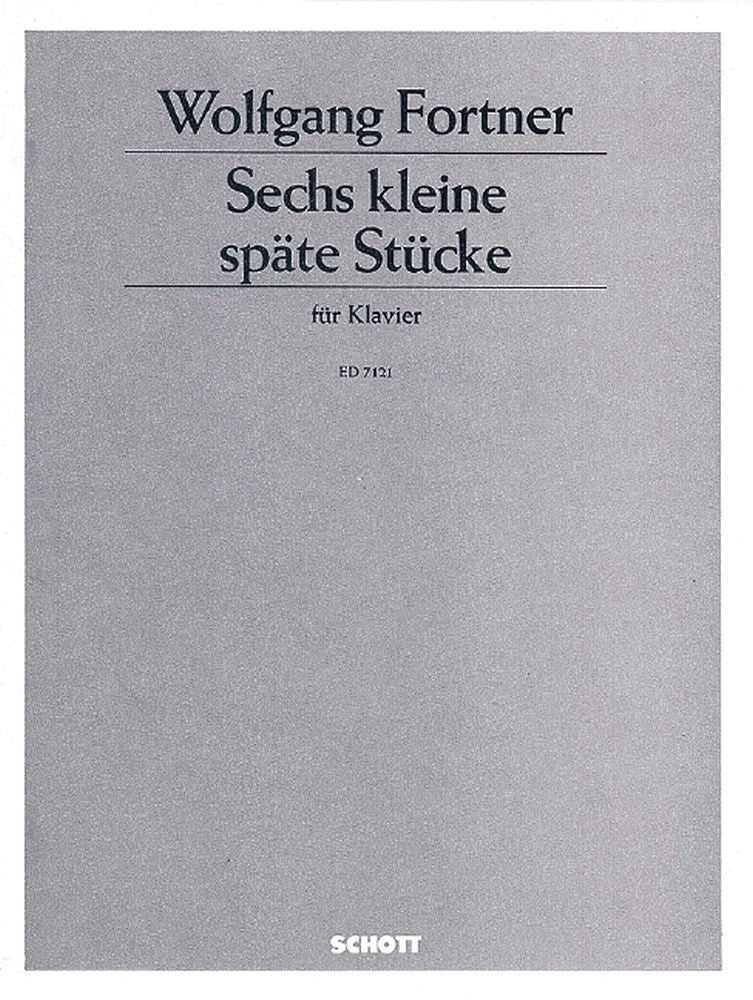 Wolfgang Fortner: Sechs späte Stücke (Piano)