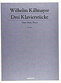 Wilhelm Killmayer: Drei Klavierstücke (Piano)