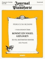 Ferruccio Busoni: Fünf Variationen über "Kommt ein Vogel geflogen" (Piano)
