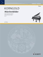 Erich Wolfgang Korngold: Märchenbilder op. 3 (Piano)