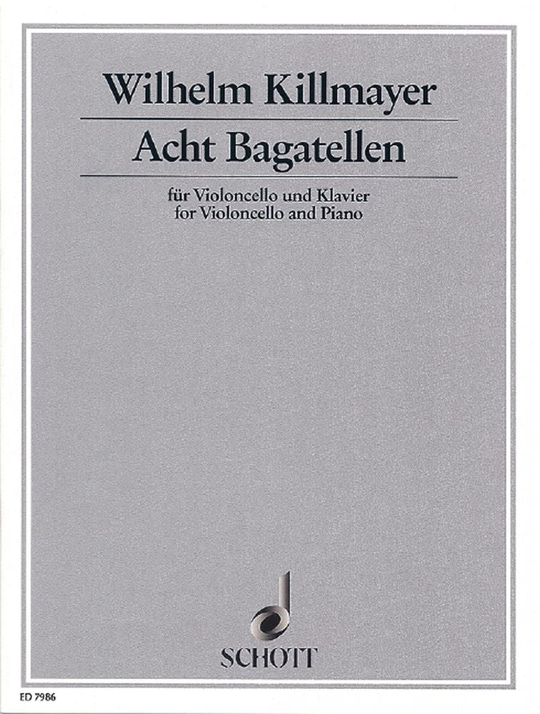 Wilhelm Killmayer: Acht Bagatellen (Cello, Piano)