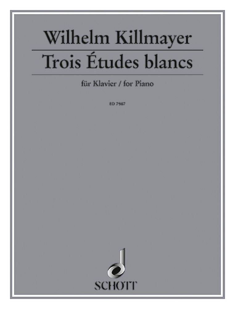 Wilhelm Killmayer: Trois Études blanches (Piano)