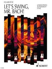 Eduard Puetz: Let's swing, Mr. Bach! (Piano)