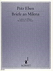 Petr Eben: Briefe an Milena (Piano)