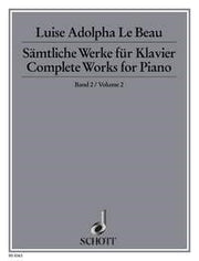 Luise Adolpha Le Beau: Sämtliche Werke für Klavier Band 2 (Piano)